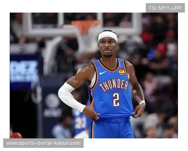 亚历山大33分8助攻空砍 雷霆12连胜遭终结